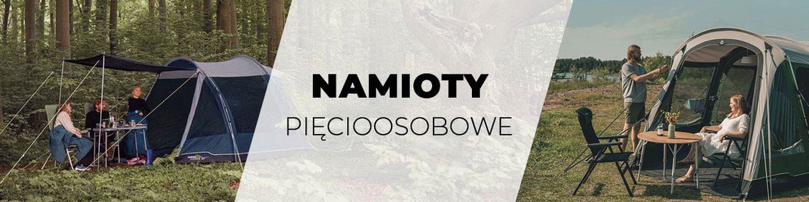 Namioty 5-osobowe