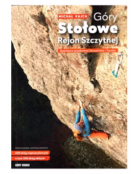 PRZEWODNIK WSPINACZKOWY GÓRY STOŁOWE-MICHAŁ KAJCA